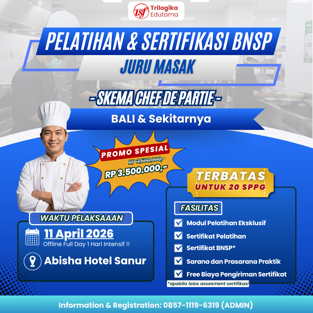 DIKLAT DAN SERTIFIKASI BNSP FOOD PRODUCTION SKEMA "CHEF DE PARTIE" OFFLINE BALI